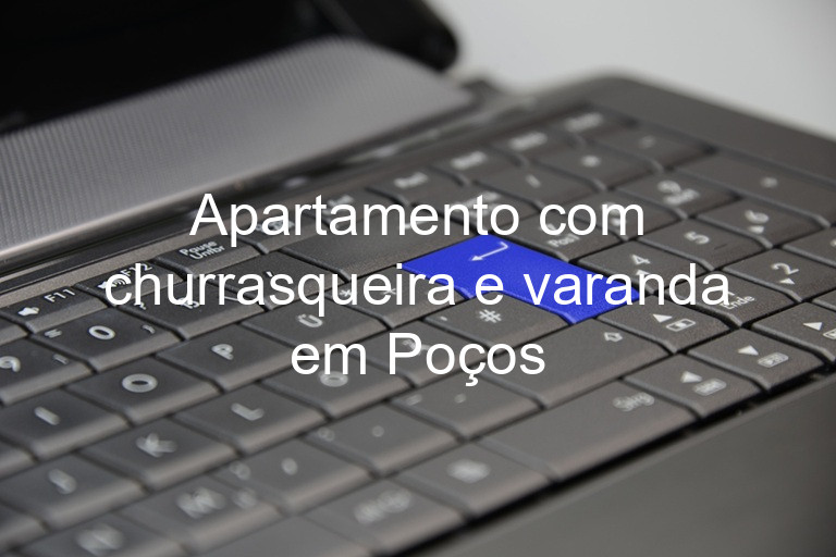 Apartamento com churrasqueira e varanda em Poços