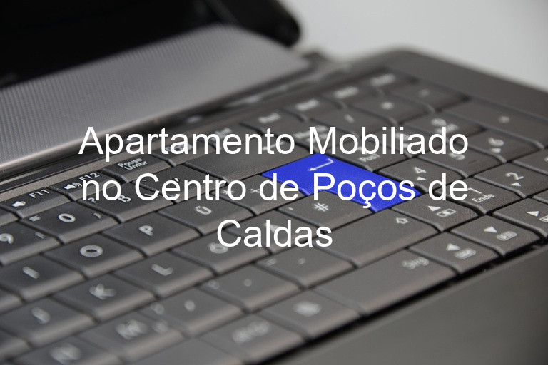 Apartamento Mobiliado no Centro de Poços de Caldas