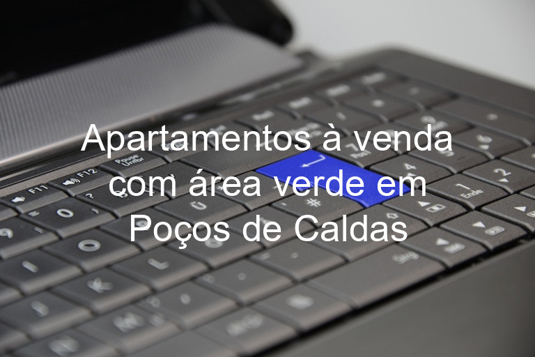 Apartamentos à venda com área verde em Poços de Caldas
