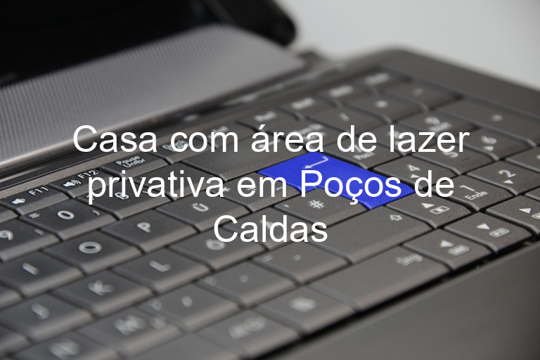 Casa com área de lazer privativa em Poços de Caldas