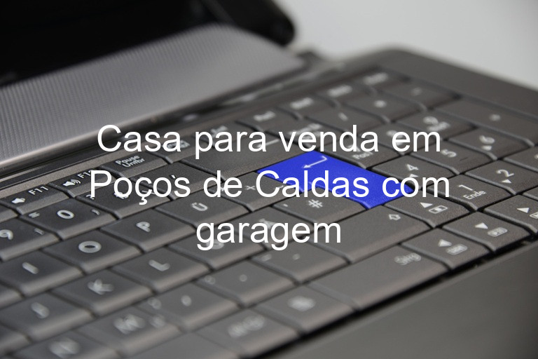 Casa para venda em Poços de Caldas com garagem