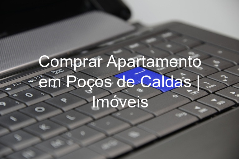 Comprar Apartamento em Poços de Caldas | Imóveis